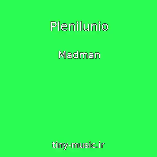 کاور آهنگ Plenilunio از Madman