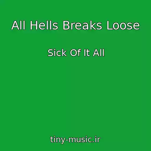 کاور آهنگ All Hells Breaks Loose از Sick Of It All