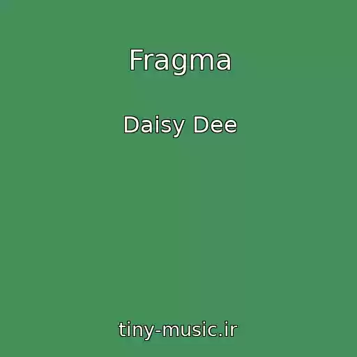کاور آهنگ Fragma از Daisy Dee