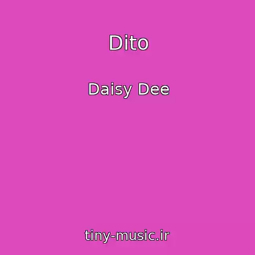 کاور آهنگ Dito از Daisy Dee