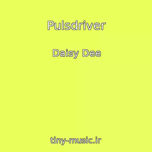 کاور آهنگ Pulsdriver از Daisy Dee