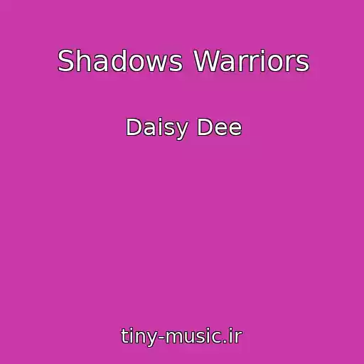 کاور آهنگ Shadows Warriors از Daisy Dee