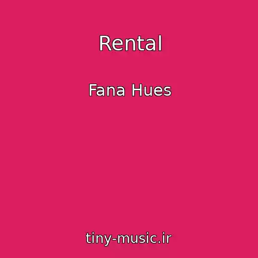 کاور آهنگ Rental از Fana Hues