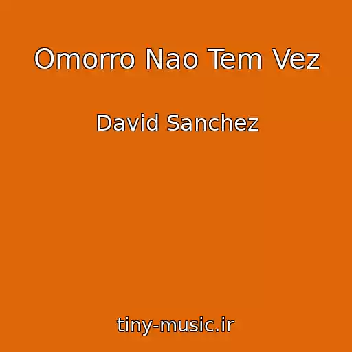 کاور آهنگ Omorro Nao Tem Vez از David Sanchez
