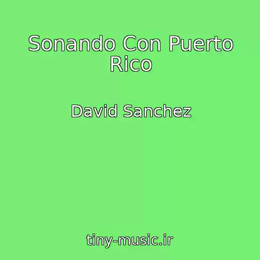 کاور آهنگ Sonando Con Puerto Rico از David Sanchez