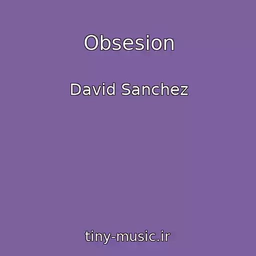 کاور آهنگ Obsesion از David Sanchez