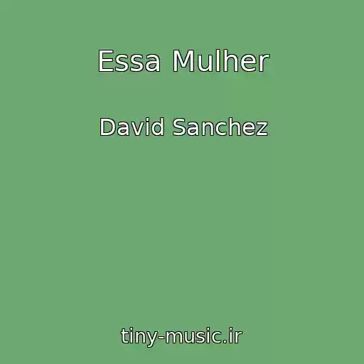 کاور آهنگ Essa Mulher از David Sanchez