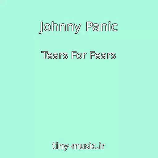 کاور آهنگ Johnny Panic از Tears For Fears