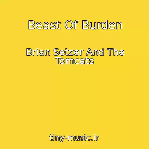 کاور آهنگ Beast Of Burden از Brian Setzer And The Tomcats