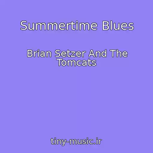 کاور آهنگ Summertime Blues از Brian Setzer And The Tomcats