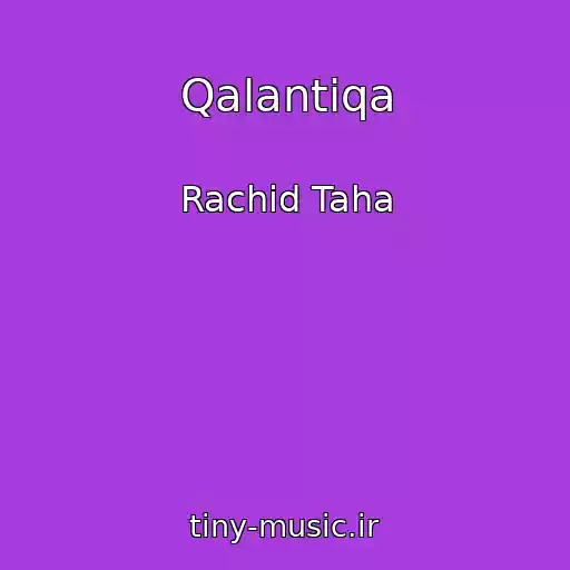کاور آهنگ Qalantiqa از Rachid Taha