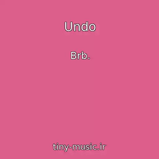 کاور آهنگ Undo از Brb.