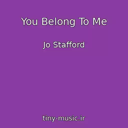 کاور آهنگ You Belong To Me از Jo Stafford