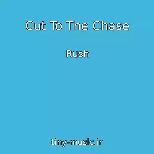 کاور آهنگ Cut To The Chase از Rush