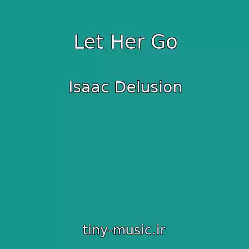 کاور آهنگ Let Her Go از Isaac Delusion