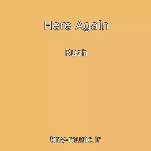 کاور آهنگ Here Again از Rush