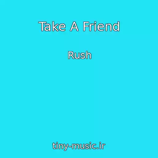 کاور آهنگ Take A Friend از Rush