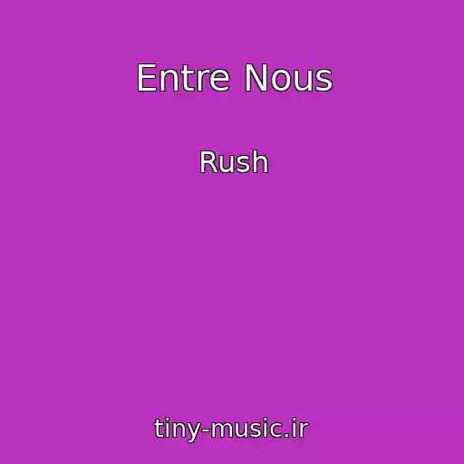 کاور آهنگ Entre Nous از Rush