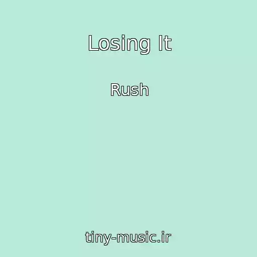 کاور آهنگ Losing It از Rush