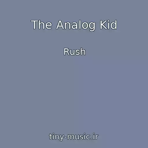 کاور آهنگ The Analog Kid از Rush