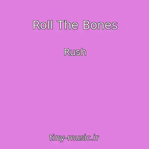 کاور آهنگ Roll The Bones از Rush
