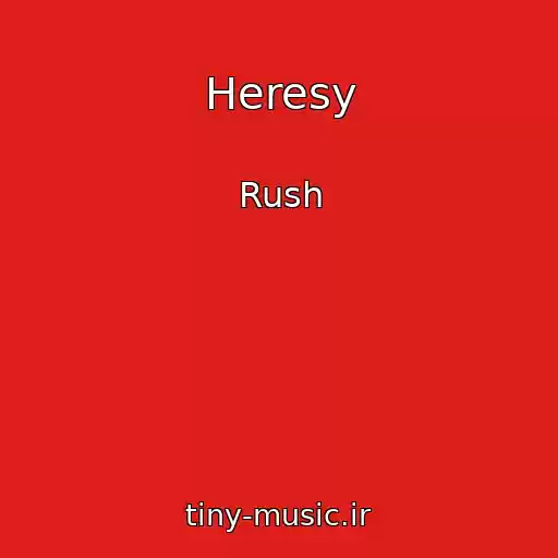 کاور آهنگ Heresy از Rush