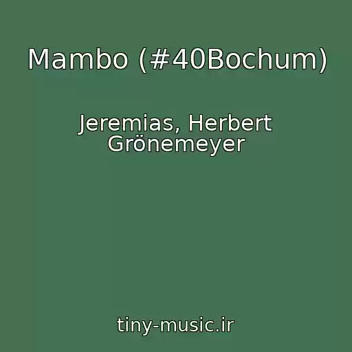 کاور آهنگ Mambo (#40Bochum) از Jeremias, Herbert Grönemeyer