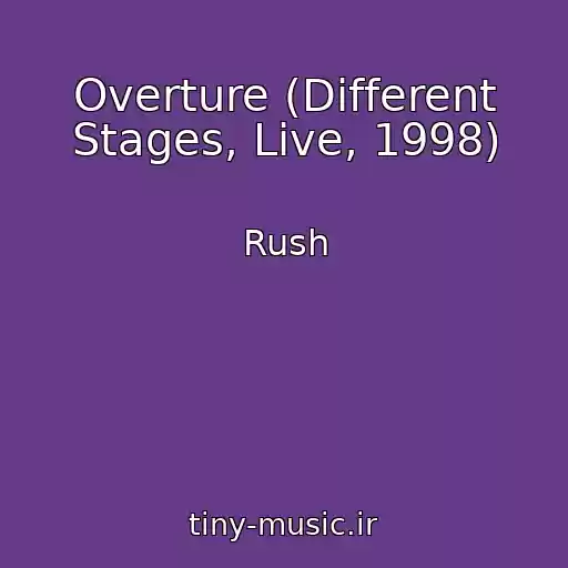 کاور آهنگ Overture (Different Stages, Live, 1998) از Rush