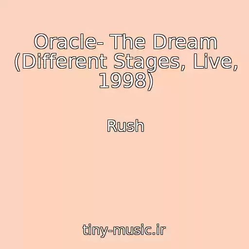 کاور آهنگ Oracle- The Dream (Different Stages, Live, 1998) از Rush