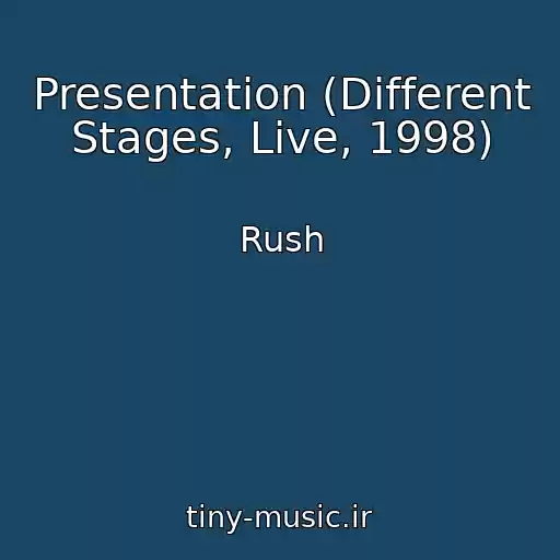 کاور آهنگ Presentation (Different Stages, Live, 1998) از Rush