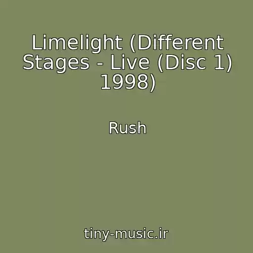 کاور آهنگ Limelight (Different Stages - Live (Disc 1) 1998) از Rush