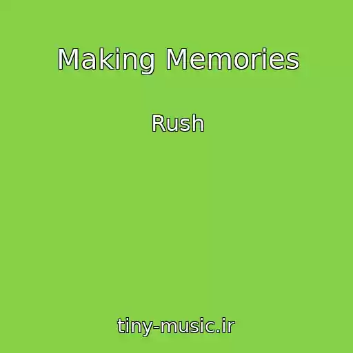 کاور آهنگ Making Memories از Rush