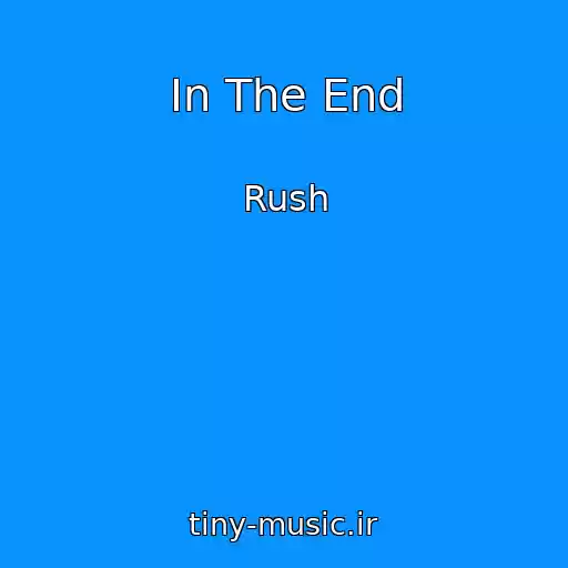 کاور آهنگ In The End از Rush