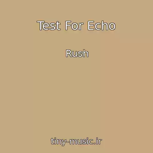 کاور آهنگ Test For Echo از Rush
