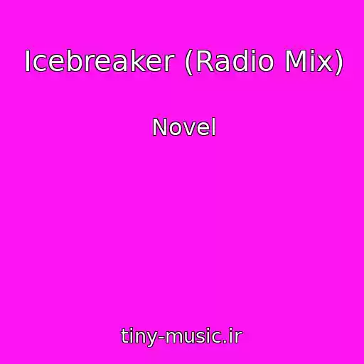 کاور آهنگ Icebreaker (Radio Mix) از Novel