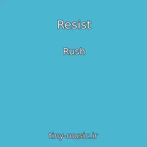 کاور آهنگ Resist از Rush