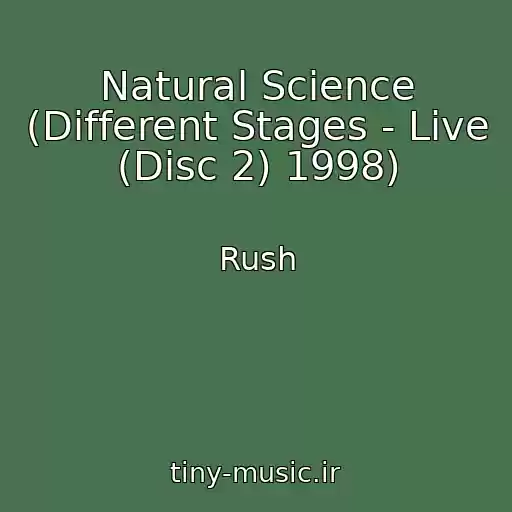 کاور آهنگ Natural Science (Different Stages - Live (Disc 2) 1998) از Rush