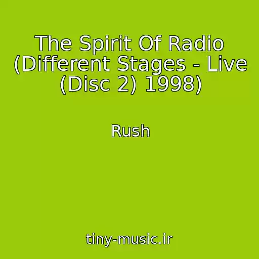 کاور آهنگ The Spirit Of Radio (Different Stages - Live (Disc 2) 1998) از Rush