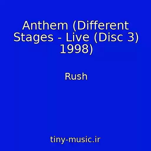 کاور آهنگ Anthem (Different Stages - Live (Disc 3) 1998) از Rush
