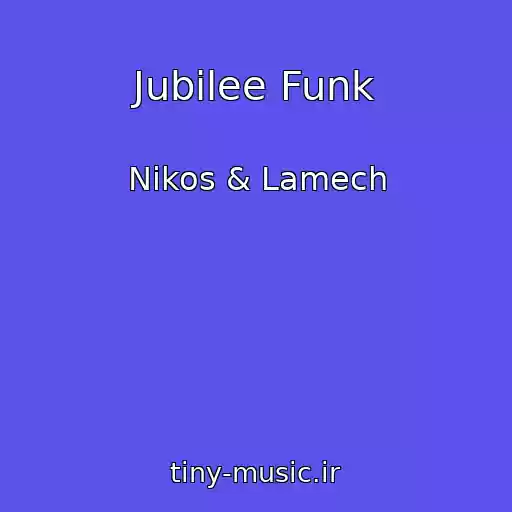 کاور آهنگ Jubilee Funk از Nikos & Lamech
