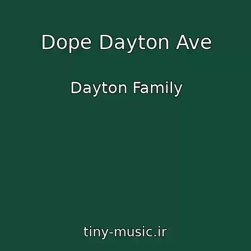 کاور آهنگ Dope Dayton Ave از Dayton Family