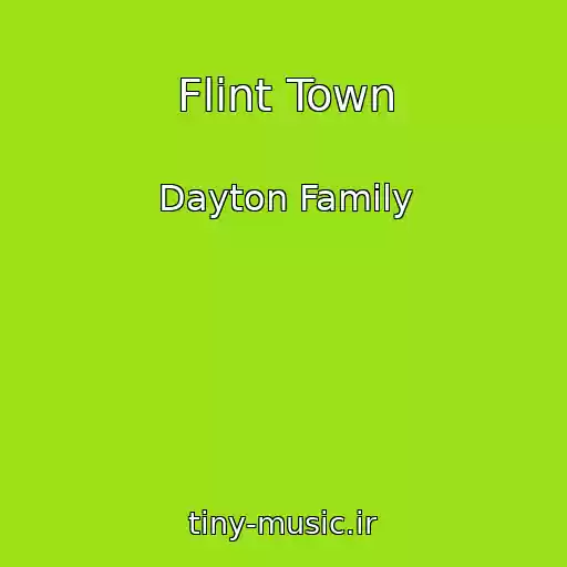 کاور آهنگ Flint Town از Dayton Family