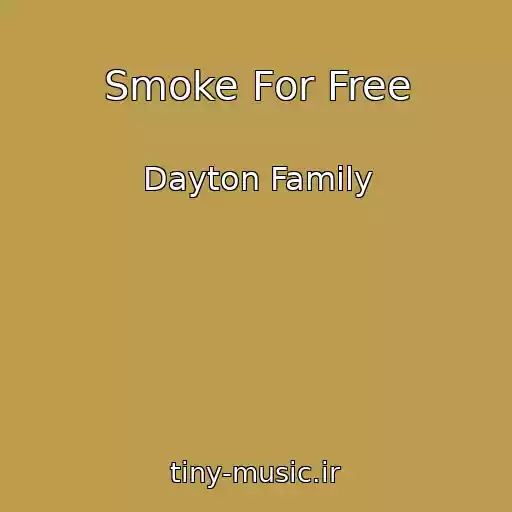 کاور آهنگ Smoke For Free از Dayton Family