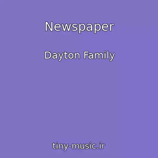 کاور آهنگ Newspaper از Dayton Family
