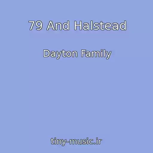 کاور آهنگ 79 And Halstead از Dayton Family