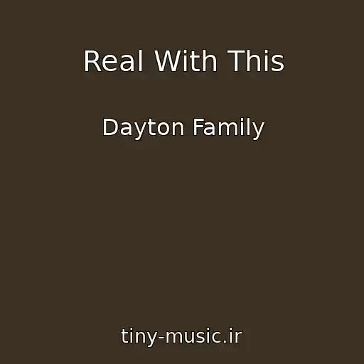 کاور آهنگ Real With This از Dayton Family
