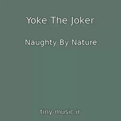 کاور آهنگ Yoke The Joker از Naughty By Nature