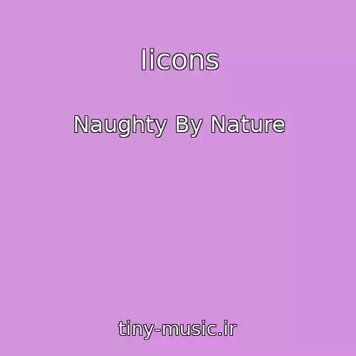 کاور آهنگ Iicons از Naughty By Nature