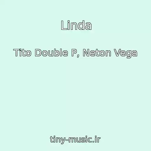 کاور آهنگ Linda از Tito Double P, Neton Vega