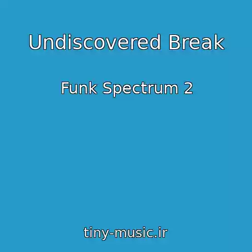 کاور آهنگ Undiscovered Break از Funk Spectrum 2